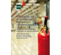 El código técnico de la edificación: ejercicios y cuestiones resueltas. Tomo II DBS-SI: documento básico seguridad en caso de incendio (MÁSTER)