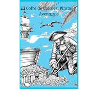 El Cofre de Colores Piratas y Aventuras: Un viaje épico lleno de secretos, tesoros y emoción en cada ola.