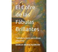 El Cofre de las Fábulas Brillantes: “Sabiduría dulce para almas pequeñas