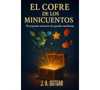 El cofre de los minicuentos: 20 cuentos infantiles cortos con valores y enseñanzas mágicas para niños y niñas (Cuentos para Crecer)