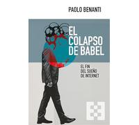 EL COLAPSO DE BABEL El fin del sueño de Internet: 172 (Nuevo Ensayo)