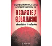 El Colapso De La Globalizacion: La Humanidad Frente A La Gran Tra Nsic