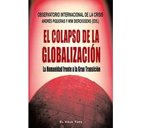 El colapso de la globalización: La humanidad frente a la Gran Transición (Ensayo)