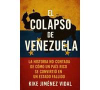 El colapso de Venezuela: Análisis Definitivo de la Crisis Económica, la Corrupción Sistémica y el Plan de Rescate para Reconstruir la Nación