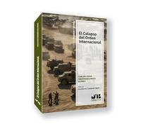 El colapso del orden internacional (Colección Seguridad y Defensa)