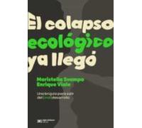 El Colapso Ecológico Ya Llegó