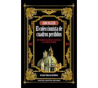 El coleccionista de cuadros perdidos. Un crimen diabólico, un artista anónimo. Más de 300.000 ejemplares vendidos.