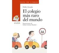 El colegio más raro del mundo (LITERATURA INFANTIL - Sopa de Libros)