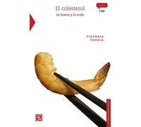 El Colesterol, Lo Bueno Y Lo Malo: Lo bueno y lo malo/ The Good and bad (Ciencia Para Todos)