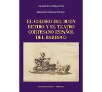 El Coliseo del Buen Retiro y el teatro cortesano español del Barroco: 42