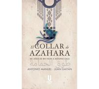 EL COLLAR DE AZAHARA | Antonio Manuel, Juan Gaitan