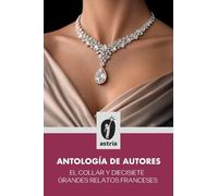 El collar y diecisiete grandes relatos franceses