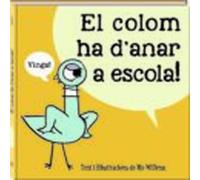 El Colom Ha D Anar A Escola!