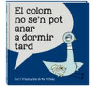 Colom no se'n pot anar a dormir tard,El (Àlbums Locomotora)
