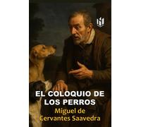 El Coloquio de los Perros (Annotated)
