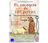 El Coloquio De Los Perros: Cuento Y Novela Ejemplar