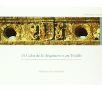 El color de la arquitectura en Trujillo. pintura de fachadas, esgrafiados y pintura mural