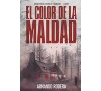 El color de la maldad: (Saga policial Bermejo y Roncero, Libro 1)