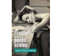 El Color De Los Peces Azules (trilogia Perros De Verano 2)