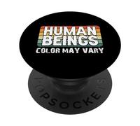 El Color de los Seres Humanos Puede Variar diversión erracismo contra el Racismo Igualdad PopSockets PopGrip Adhesivo