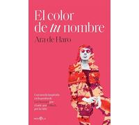 El color de tu nombre: Una novela inspirada en la pasión de Lee Krasner por el arte, por Pollock, por la vida (Ficción)