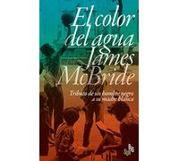El color del agua: Tributo de un hombre negro a su madre blanca