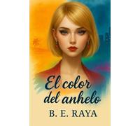 EL COLOR DEL ANHELO (TRILOGIA LOS MATICES DEL CORAZÓN)