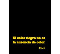 El color negro no es la ausencia de color: Vol. 4 Fuerza blindada: Libro para colorear para adultos | Poder y precisión