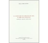 El comentario de Abraham Ibn Ezra al Libro del Eclesiastés: Introducción, traducción y edición crítica: 56 (Textos y Estudios Cardenal Cisneros)