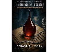 El comienzo de la sangre: El legado sagrado sigue vivo ... y es perseguido (La herencia de la sangre)