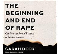El comienzo y el fin de la violación: enfrentando la violencia sexual en los nativos de América