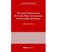 El Comité Internacional de la Cruz Roja y las matanzas de Paracuellos del Jarama (Ensayos)