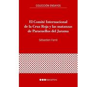 El Comité Internacional de la Cruz Roja y las matanzas de Paracuellos del Jarama (Ensayos)