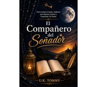 EL COMPAÑERO DEL SOÑADOR: Diario espiritual para registrar y comprender tus sueños
