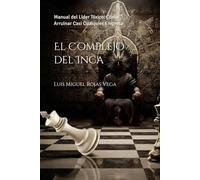 El Complejo del Inca: Manual del Líder Tóxico: Cómo Arruinar Casi Cualquier Empresa