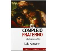 El complejo fraterno: Estudio psicoanalítico