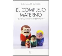 El complejo materno: Sombra y máscaras del patriarcado (Psicología)