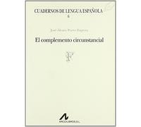 EL COMPLEMENTO CIRCUNSTANCIAL (F) (Cuadernos de lengua española)