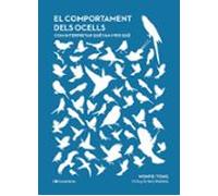 El Comportament Dels Ocells: Com interpretar què fan i per què (Altres natura)