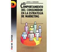 El comportamiento del consumidor en la estrategia de marketing (SIN COLECCION)