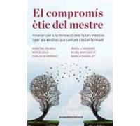 el compromis etic del mestre: itinerari per a la formacio dels fu turs