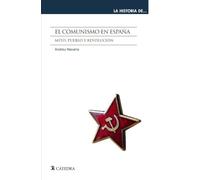 El comunismo en España: Mito, pueblo y revolución (La historia de ...)