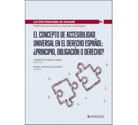 El concepto de accesibilidad universal en el derecho español: ¿principio, obligación o derecho?