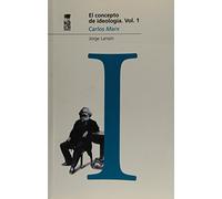 El concepto de ideología Vol 1: Marx