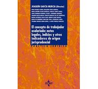 El concepto de trabajador asalariado: notas legales, indicios y otros indicadores de origen jurisprudencial (Derecho - Práctica Jurídica)