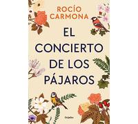 El concierto de los pájaros (Grijalbo Narrativa)