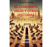 El concierto vacío y otras historias: 6 relatos cortos