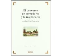 El concurso de acreedores y la insolvencia: Adaptada al Real Decreto-ley 3/2009, de 27 de marzo, de medidas urgentes en materia tributaria. Guía práctica para la empresa. (SIN COLECCION)