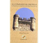 El condado de Oropesa: y otros estudios de historia medieval (Martínez de Mazas. Serie Estudios)