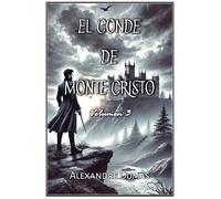El Conde de Monte Cristo: Volumen 3
